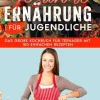 Lilly Koch Gesunde Ernahrung Fur Jugendliche